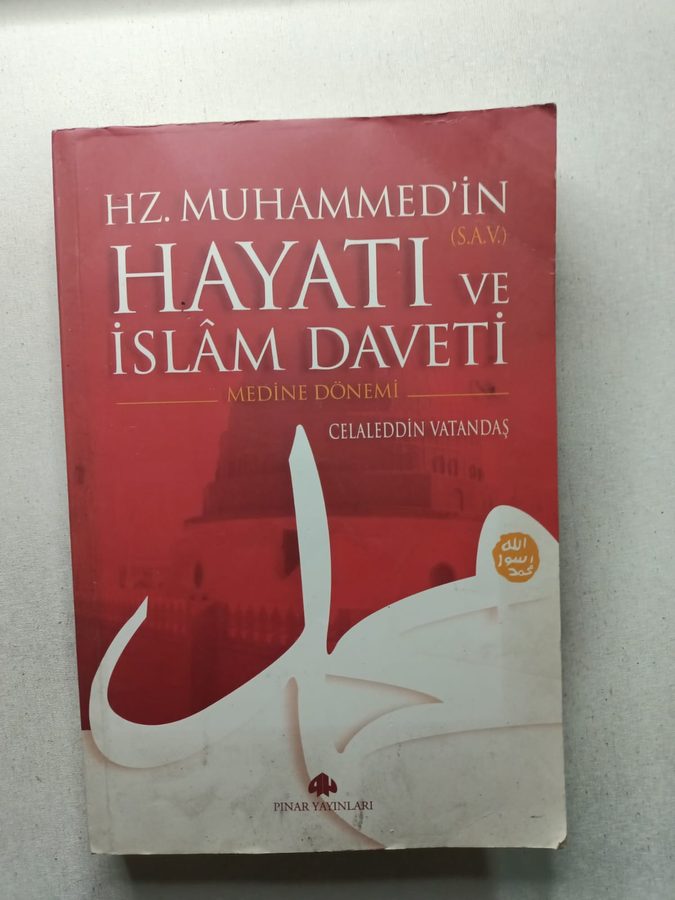 Hz. Muhammed'in (s.a.v.) Hayatı ve İslam Daveti - Medine Dönemi 1