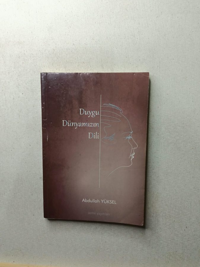 Duygu Dünyamızın Dili - Abdullah Yüksel