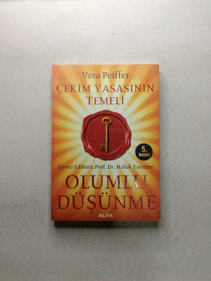 Çekim Yasasının Temeli Olumlu Düşünme