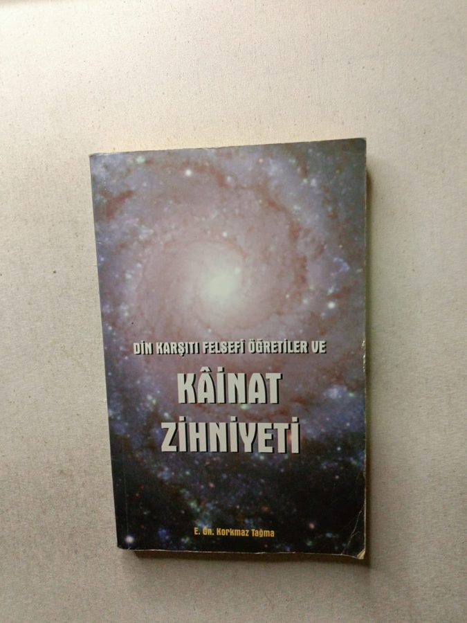 DİN KARŞITI FELSEFİ ÖĞRETİLER VE KAİNAT ZİHNİYETİ İMZALI