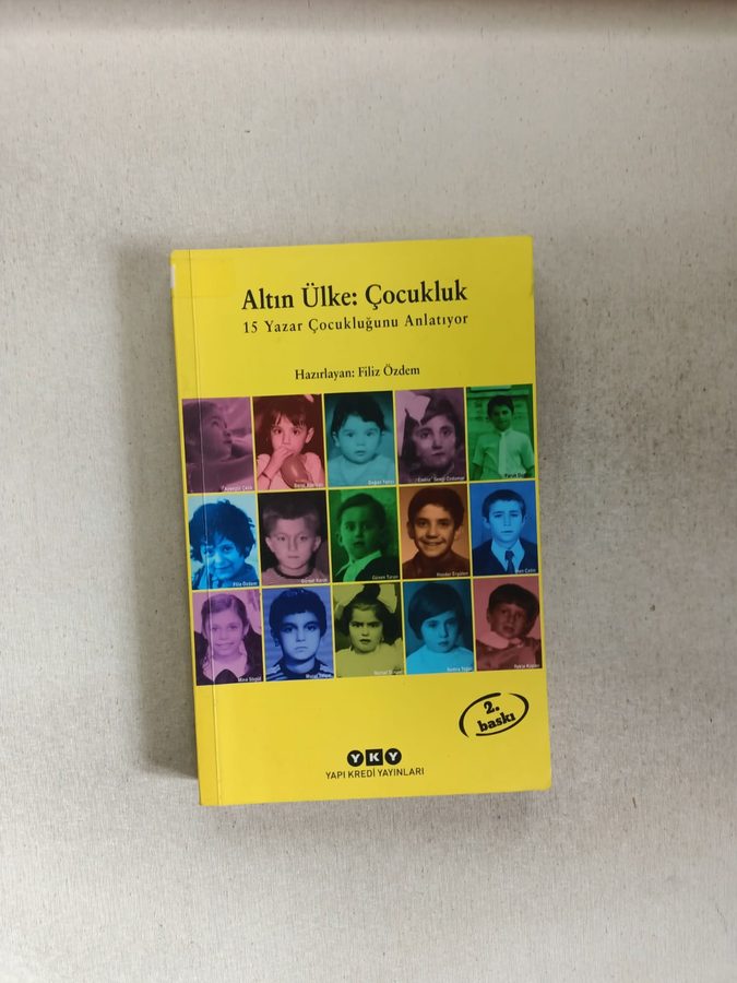 Altın Ülke: Çocukluk 15 Yazar Çocukluğunu Anlatıyor