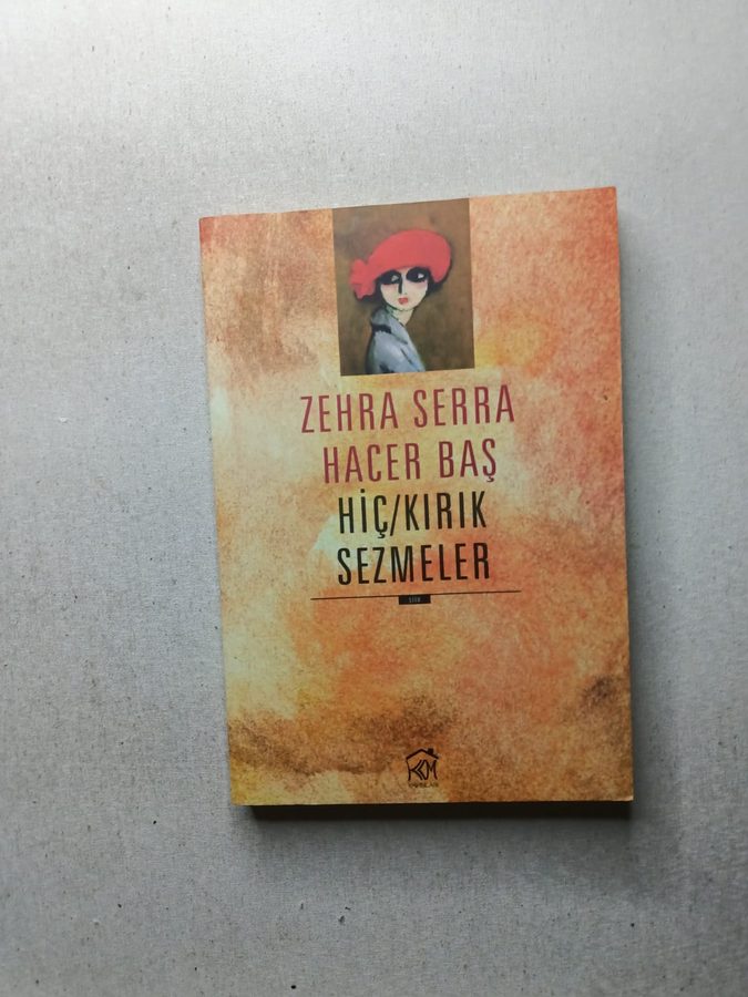 Hiç/Kırık Sezmeler - 2011 Yılı İlk Baskısı İmzalı