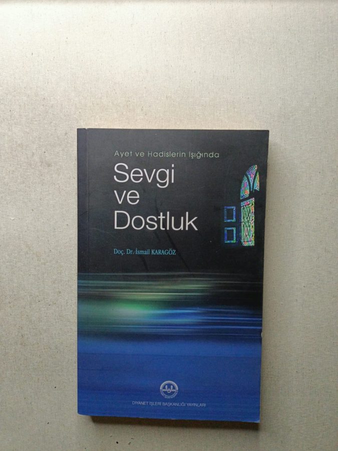 Ayet ve Hadislerin Işığında Sevgi ve Dostluk
